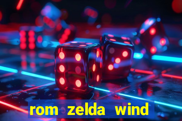 rom zelda wind waker pt br